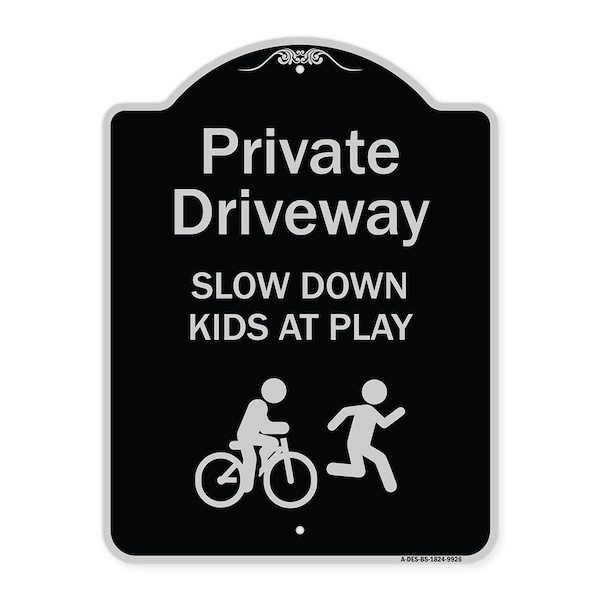 Designer Series-Private Driveway Slow Down Kids Play Heavy-Gauge Aluminum, 24" x 18", BS-1824-9926